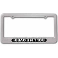 thumbnail image 1 of Roll Me Over, Off Road Truck Jeep License Plate Tag Frame, Multiple Colors, 1 of 1