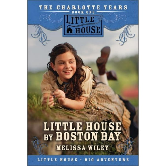 Little House Prequel Little House by Boston Bay, (Paperback)