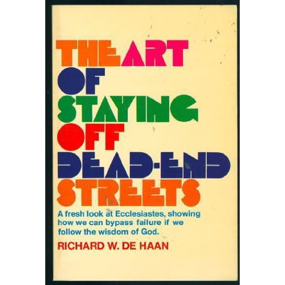 Pre-Owned The Art of Staying Off Dead-End Streets: A Fresh Look at Ecclesiastes (Paperback) 0882077104 9780882077109