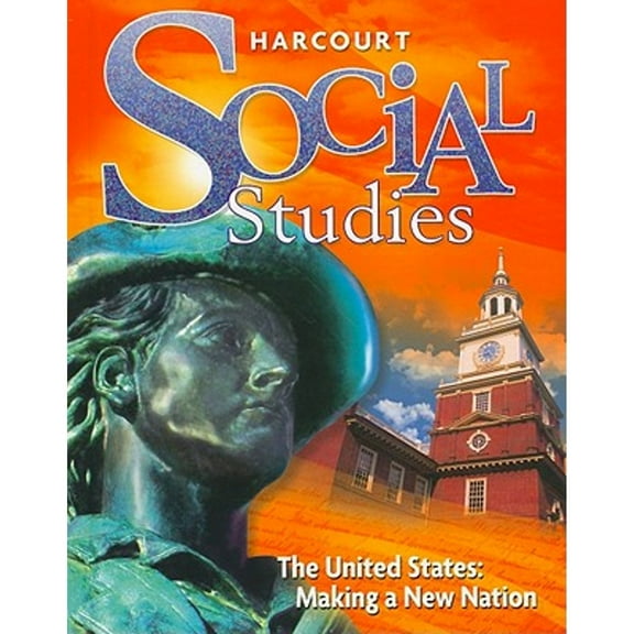 Pre-Owned Harcourt Social Studies: Student Edition Grade 5 Us: Making a New Nation 2007 (Hardcover) 0153471298 9780153471292
