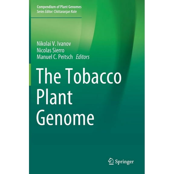 Compendium of Plant Genomes The Tobacco Plant Genome, (Hardcover)