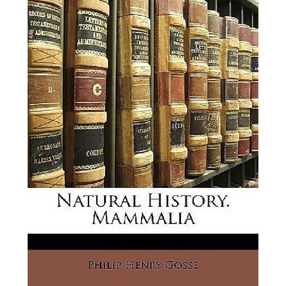 Natural History. Mammalia
