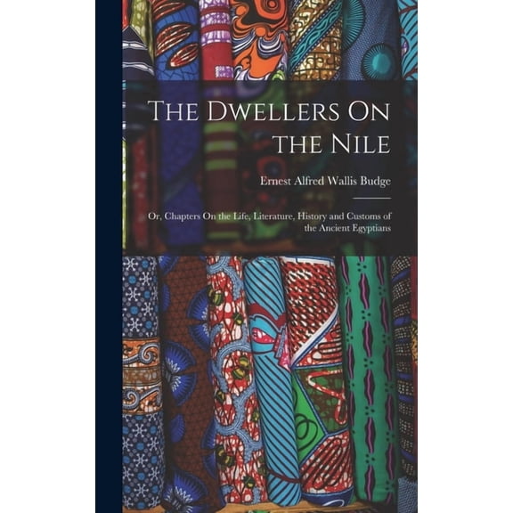 The Dwellers On the Nile, (Hardcover)