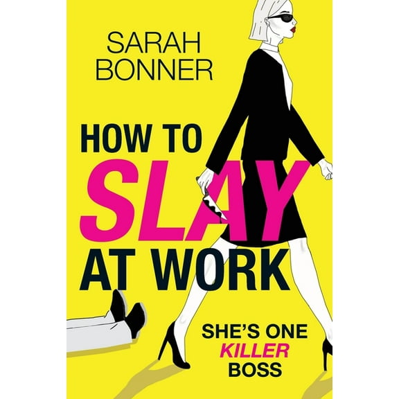 How to Slay at Work, (Paperback)