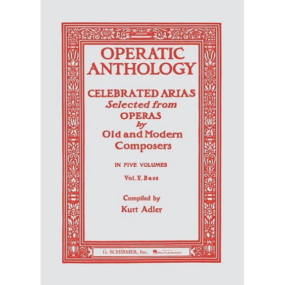 Operatic Anthology, Volume V: Celebrated Arias Selected from Operas by Old and Modern Composers (Paperback)