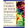 Pre-Owned, Taking Charge of Your Fertility: The Definitive Guide to Natural Birth Control and Pregnancy Achievement, (Paperback)