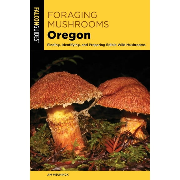 Foraging Mushrooms Foraging Mushrooms Oregon, (Paperback)