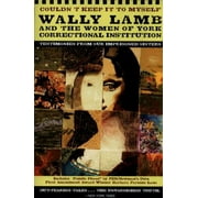 Pre-Owned Couldn't Keep It to Myself: Wally Lamb and the Women of York Correctional Institution (Testimonies from our Imprisoned Sisters) (Paperback) 006059537X