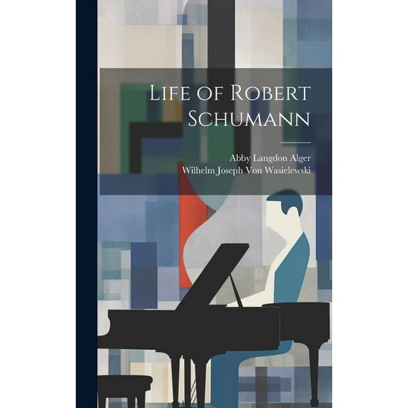 Life of Robert Schumann (Hardcover)