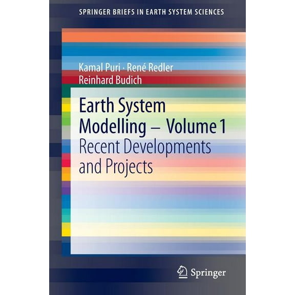 Springerbriefs in Earth System Sciences Earth System Modelling - Volume 1: Recent Developments and Projects, (Paperback)