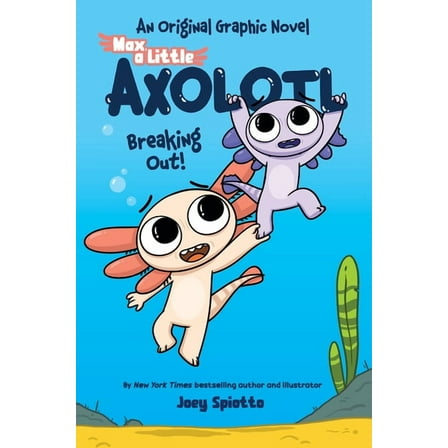 Max, a Little Axolotl #2 (an Original Graphic Novel), (Hardcover)