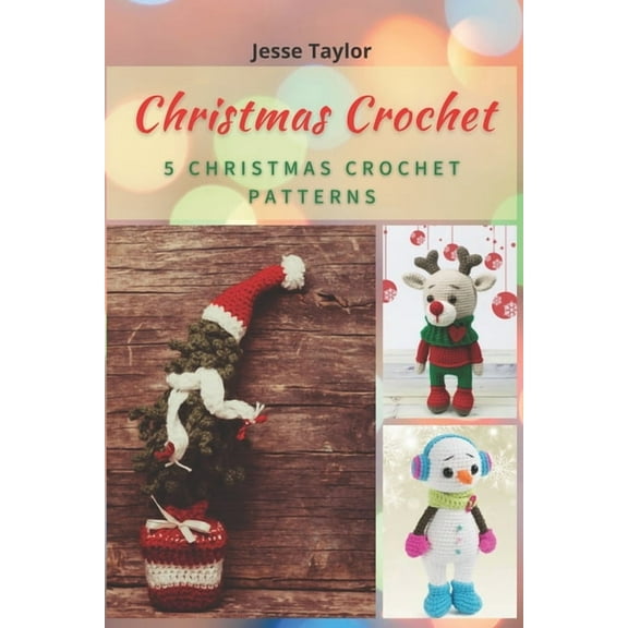 Christmas Crochet: 5 Christmas Crochet Patterns