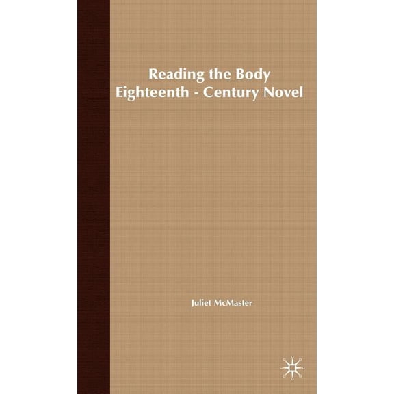 Reading the Body in the Eighteenth-Century Novel, (Hardcover)