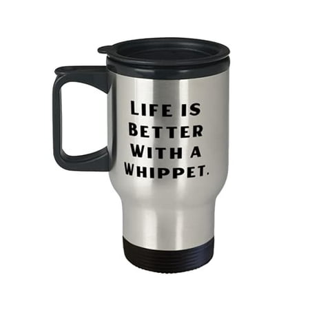 

Whippet Dog Gifts For Dog Lovers Life is Better With a Whippet Funny Whippet Dog Travel Mug Insulated Travel Mug From Friends