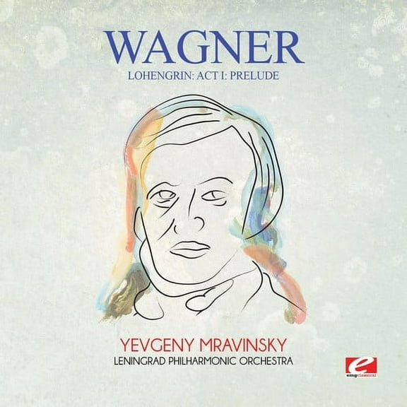 Wagner - Wagner: Lohengrin: Act I: Prelude - Classical - CD