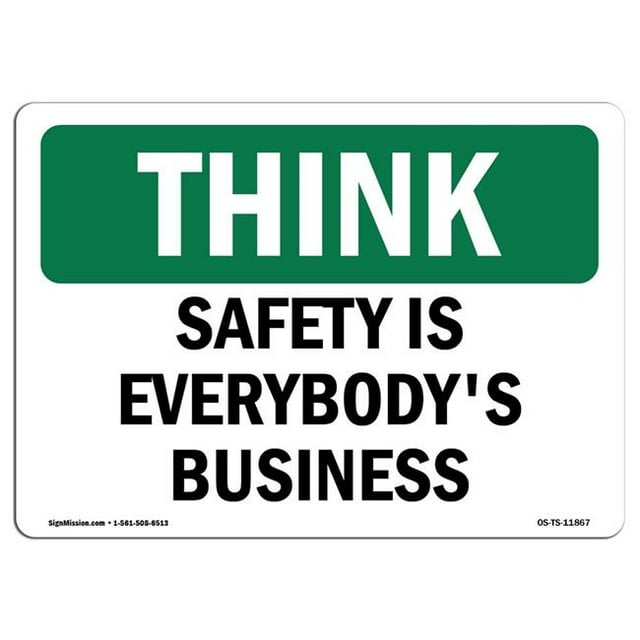 SignMission OS-TS-A-1218-L-11867 12 x 18 in. OSHA Think Sign - Safety is Everybodys Business