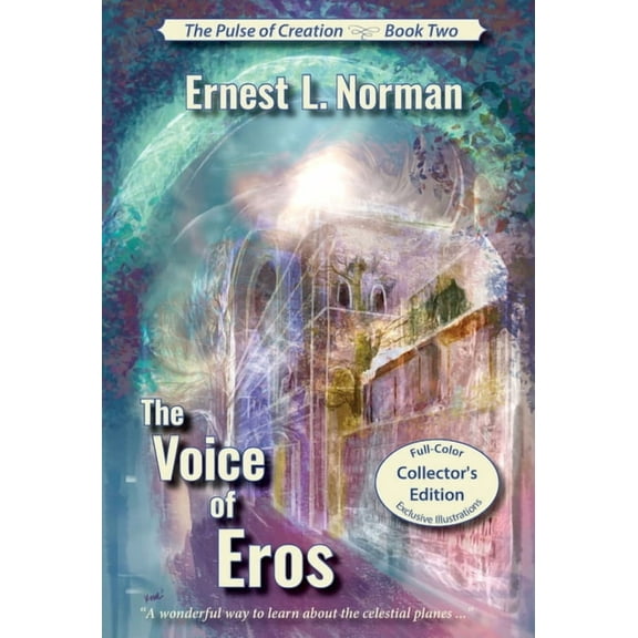 The Pulse of Creation The Voice of Eros (Illustrated): Collector's Edition, Book 2, (Hardcover)