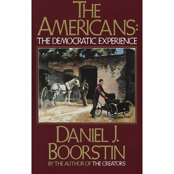 Pre-Owned The Americans: The Democratic Experience (Paperback) 0394710118 9780394710112