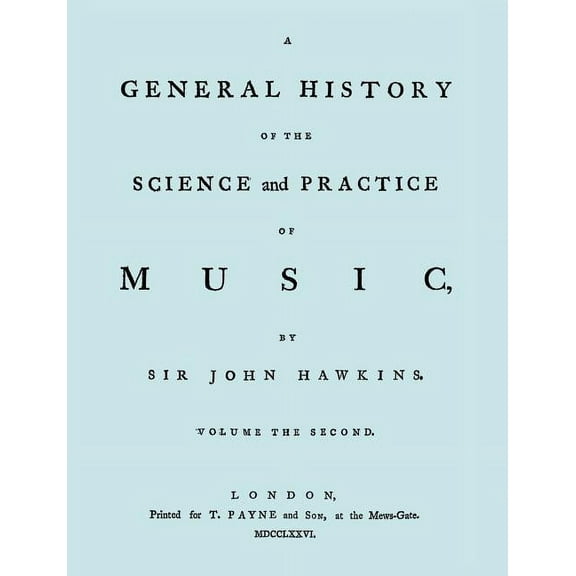 A General History of the Science and Practice of Music. Vol.2 of 5. [Facsimile of 1776 Edition of Vol.2.] (Paperback)