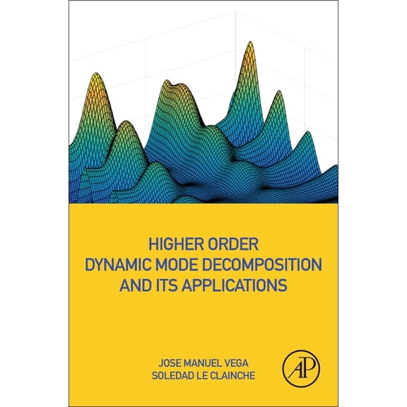 Higher Order Dynamic Mode Decomposition and Its Applications, (Paperback)