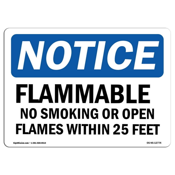 OSHA Notice Sign - Flammable No Smoking Or Open Flames Within 25 Feet |  Aluminum Sign | Protect Your Business, Work Site, Warehouse & Shop | Made in the USA
