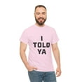 thumbnail image 5 of I Told Ya Short-Sleeved Unisex Crew T-Shirt Classic Fit, Sizes S-5XL, 5 of 9