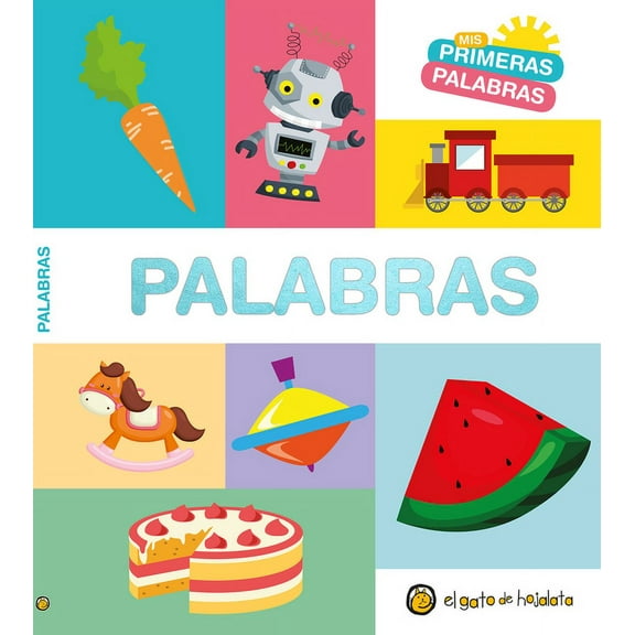 MIS Primeras Palabras MIS Primeras Palabras: Palabras / Words. My First Words Series, (Board Book)