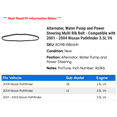 thumbnail image 2 of Alternator, Water Pump and Power Steering Multi Rib Belt - Compatible with 2001 - 2004 Nissan Pathfinder 3.5L V6 2002 2003, 2 of 2