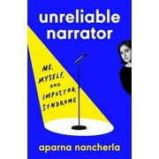 Unreliable Narrator : Me, Myself, and Impostor Syndrome (Hardcover)