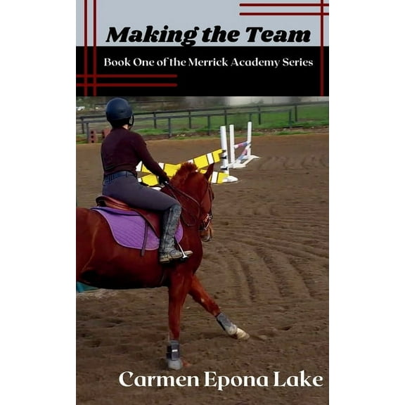 Merrick Academy Making the Team: Book One of the Merrick Academy Series, Book 1, (Paperback)