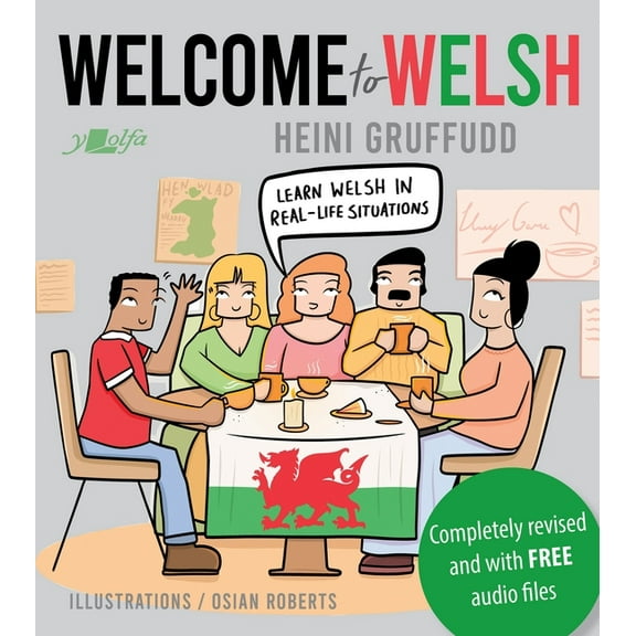 Welcome to Welsh: Complete Welsh Course for Beginners - Totally Revamped & Updated, (Paperback)