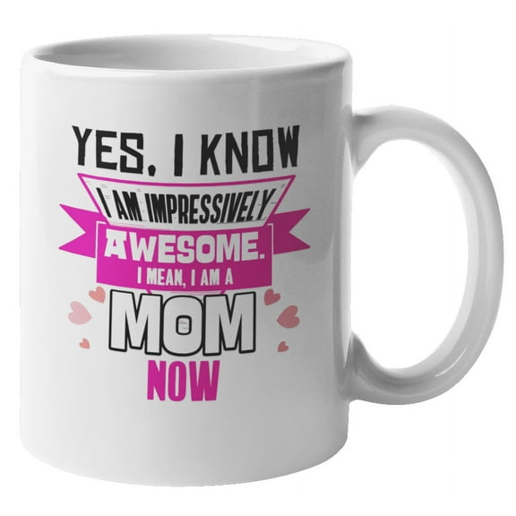 I'm Awesome I'm a Mom Coffee & Tea Mug for New Mama or Mother in Law (11oz)