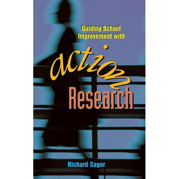 Guiding School Improvement with Action Research