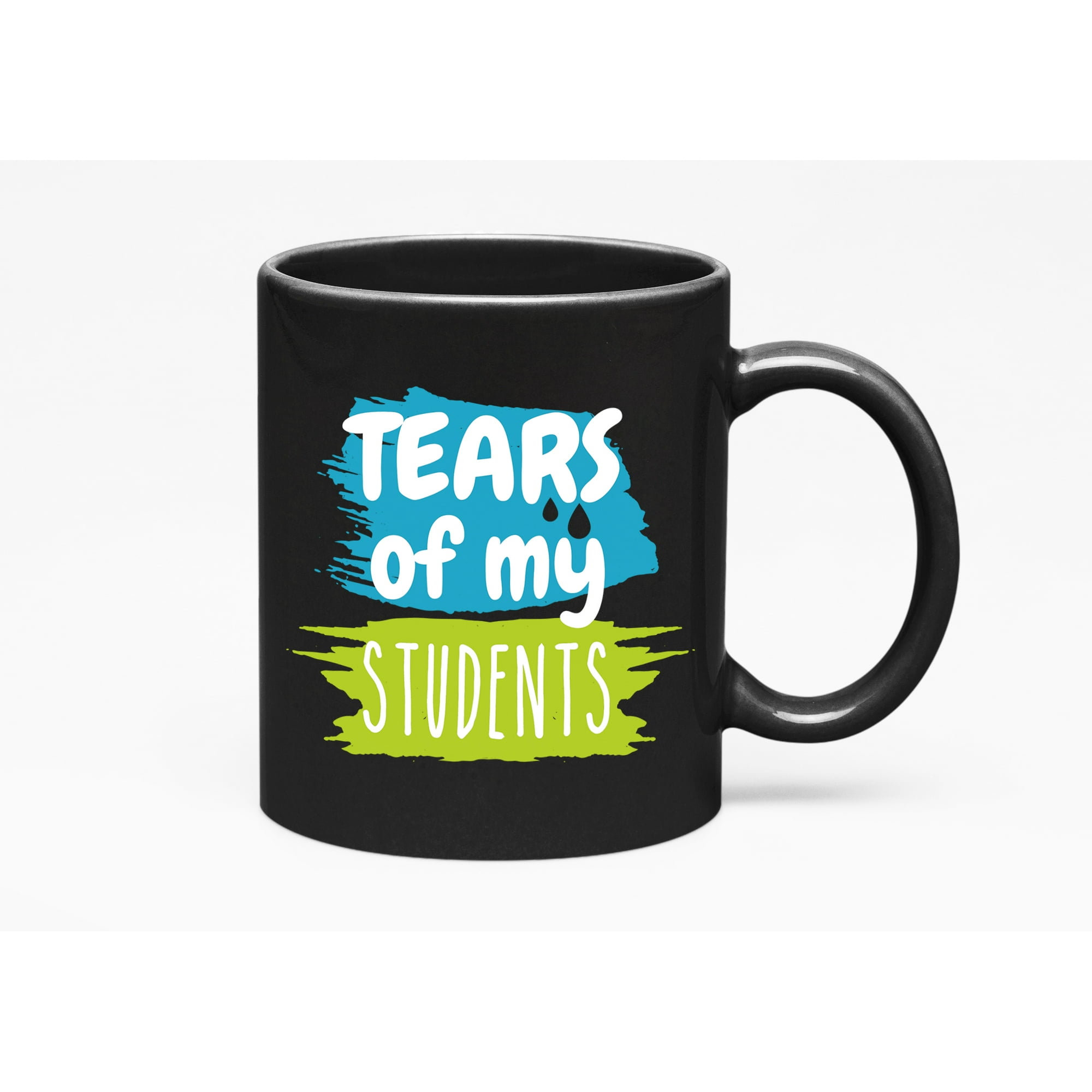 Tears Of My Students Funny Humor, Black 11oz Ceramic Mug