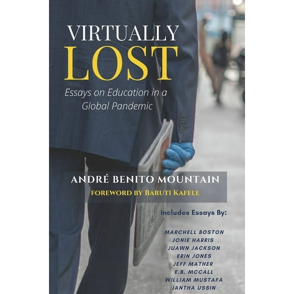 Virtually Lost: Essays on Education in a Global Pandemic, (Paperback)