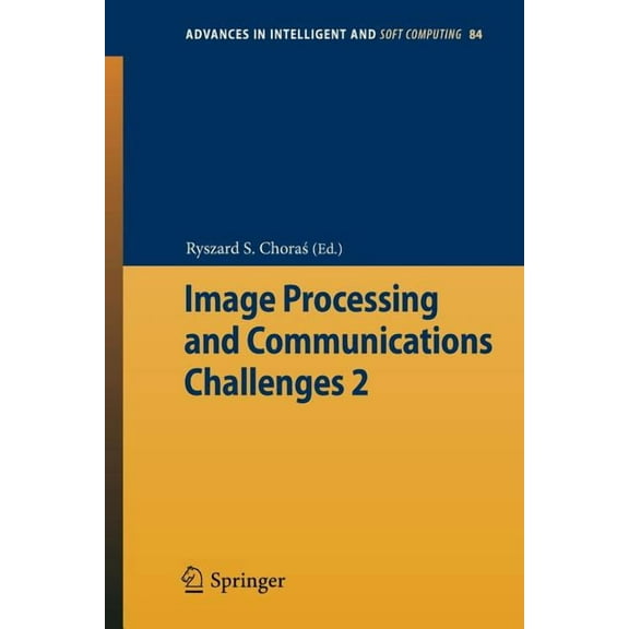 Advances in Intelligent and Soft Computi Image Processing & Communications Challenges 2, Book 84, (Paperback)