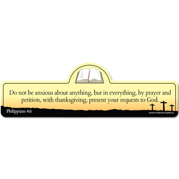 Philippians 4:6 Bible Verse Sign | Do not be anxious about anything, but in everything, by prayer and petition, with thanksgiving, present your requests to God.