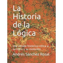 La Historia de la Lógica (Paperback)