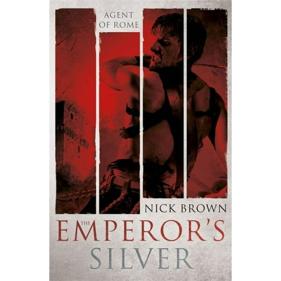 The Emperor's Silver: Agent of Rome 5 (Paperback)