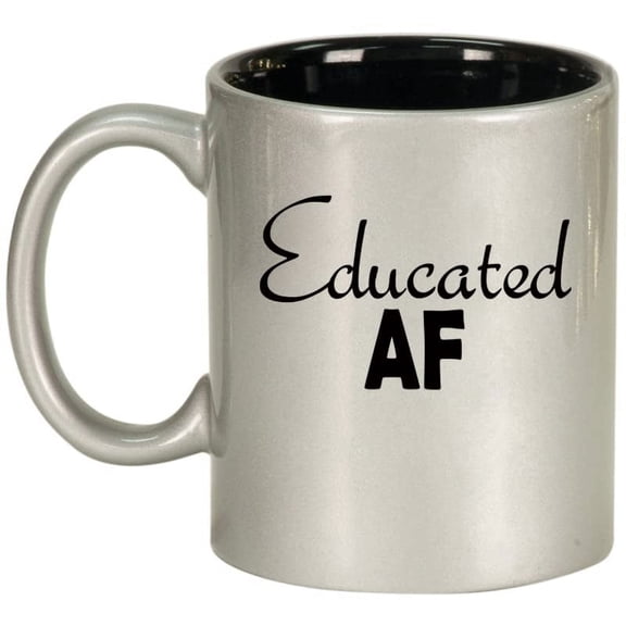 Educated AF Funny Student Graduate Graduation Ceramic Coffee Mug Tea Cup Gift for Her, Him, Men, Women, Coworker, Birthday, Bachelor’s, Master’s, Doctorate, Degree (11oz Silver)