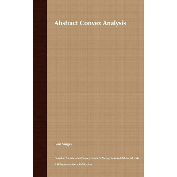 Wiley-Interscience and Canadian Mathemat Abstract Convex Analysis, Book 25, (Hardcover)