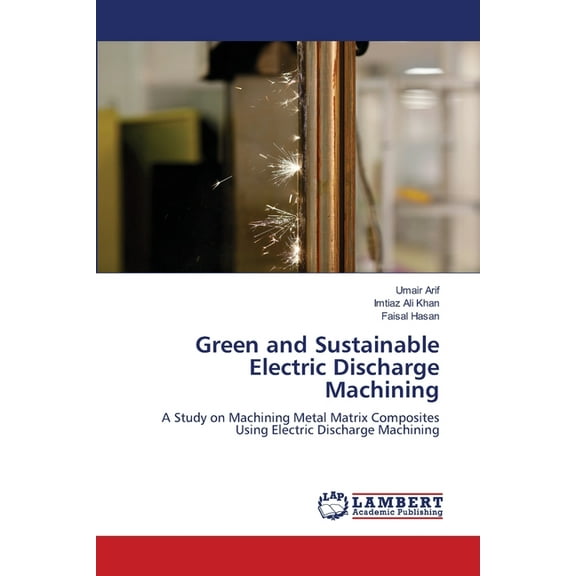 Green and Sustainable Electric Discharge Machining, (Paperback)