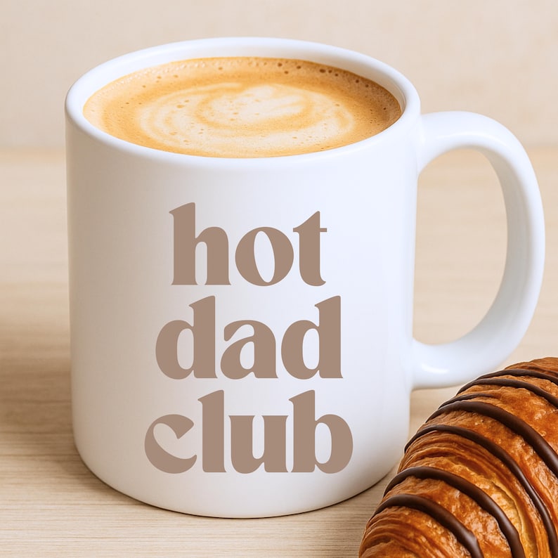 Hot Dad Club Mug | Funny New Dad Gift From Wife | First Father’s Day Gift | Cool Dad Coffee Cup | Baby Daddy Mug