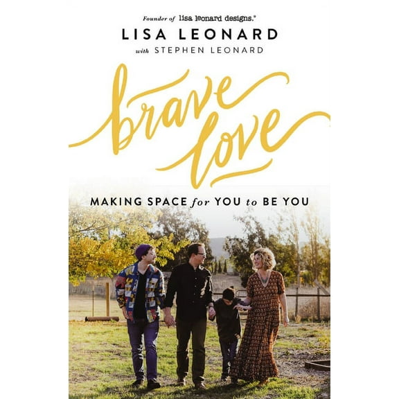 Brave Love: Making Space for You to Be You, (Paperback)