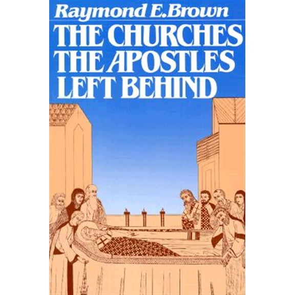 Pre-Owned The Churches the Apostles Left Behind (Paperback) 0809126117 9780809126118