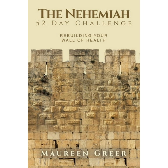 The Nehemiah 52 Day Challenge (Paperback)