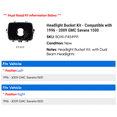 thumbnail image 2 of Headlight Bucket Kit - Compatible with 1996 - 2009 GMC Savana 1500 1997 1998 1999 2000 2001 2002 2003 2004 2005 2006 2007 2008, 2 of 2
