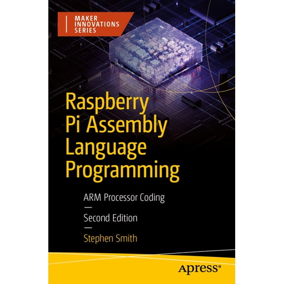 Maker Innovations Raspberry Pi Assembly Language Programming: Arm Processor Coding, (Paperback)