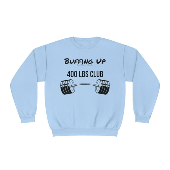 Buffing Up Unisex Sweatshirt