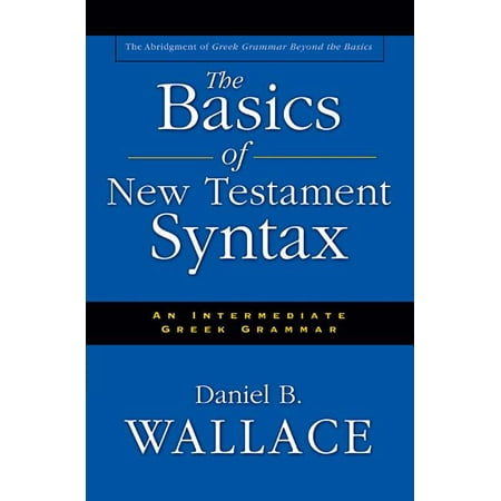 The Basics of New Testament Syntax (Hardcover)